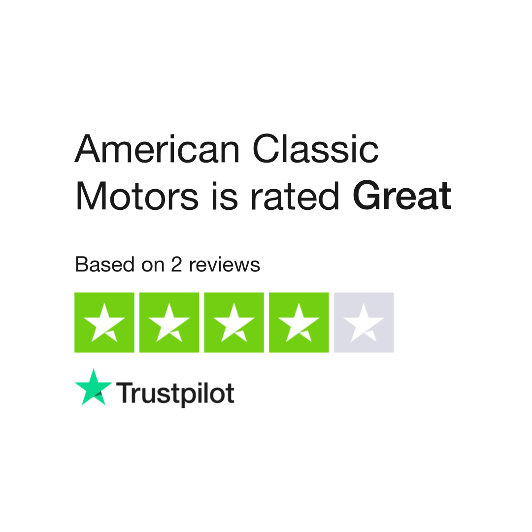 American Classic Motors Reviews Read Customer Service Reviews of