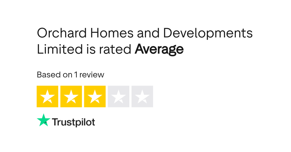 Orchard Homes and Developments Limited Reviews Read Customer Service