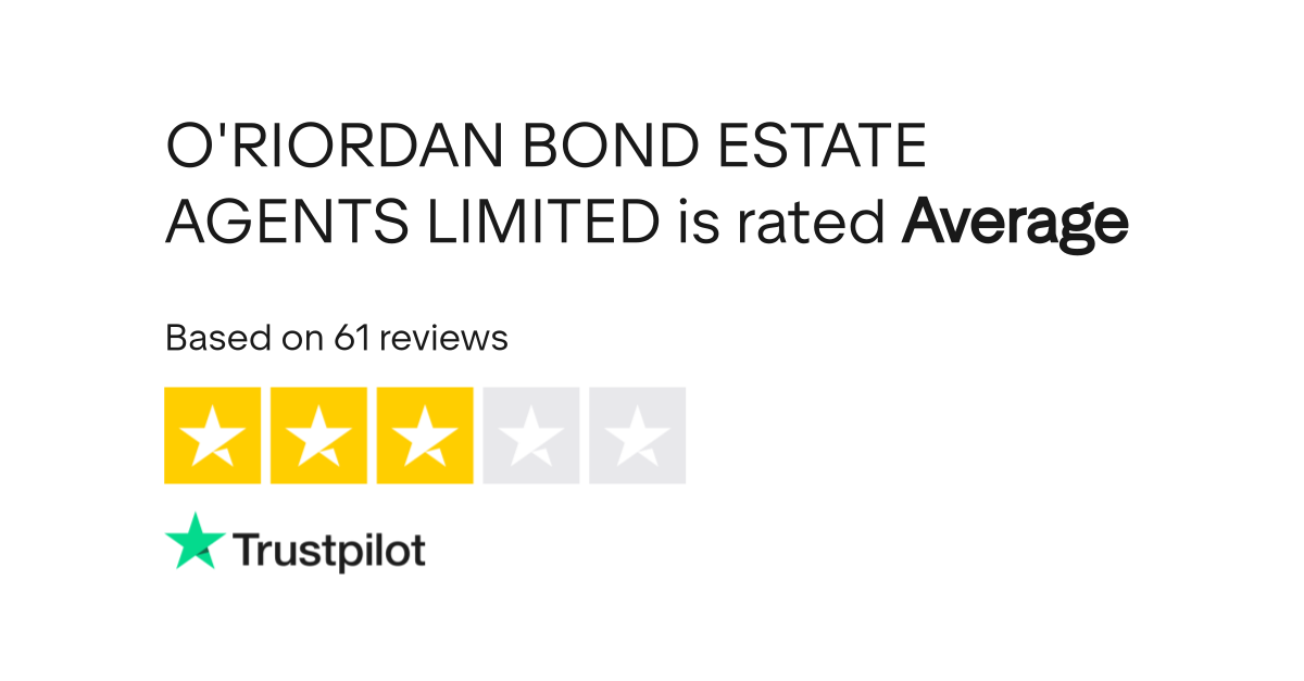O'RIORDAN BOND ESTATE AGENTS LIMITED Reviews Read Customer Service