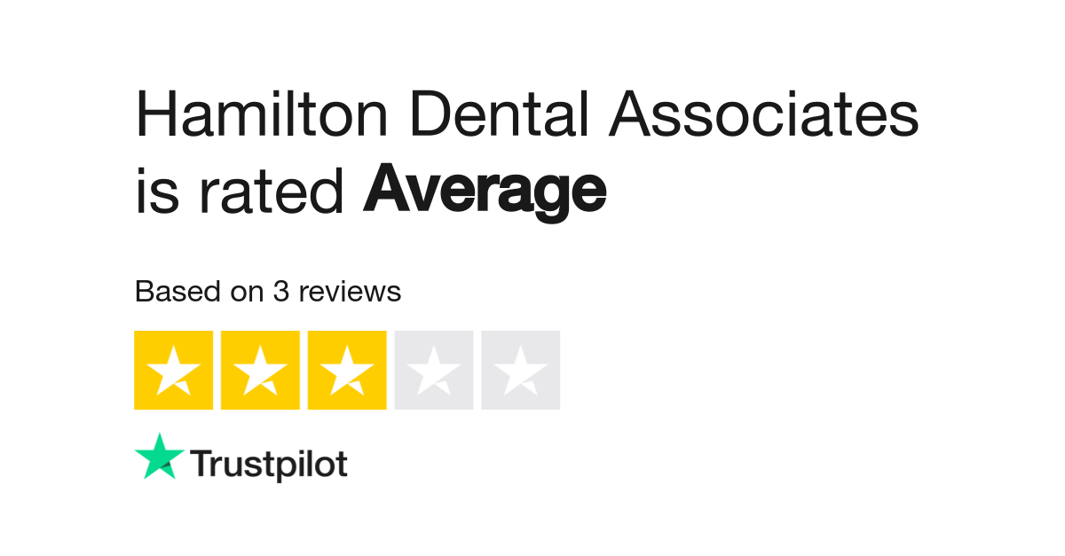 Hamilton Dental Associates Reviews Read Customer Service Reviews of