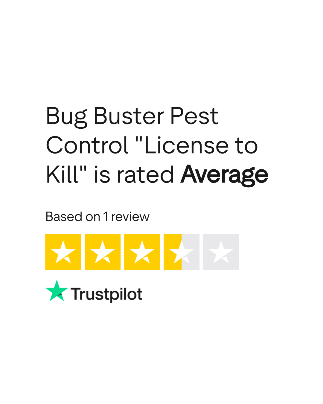Bug Buster Pest Control "License to Kill" Reviews Read Customer