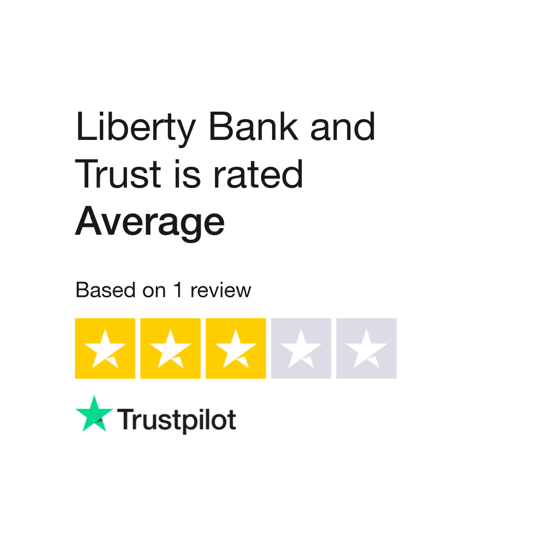 liberty-bank-and-trust-reviews-read-customer-service-reviews-of