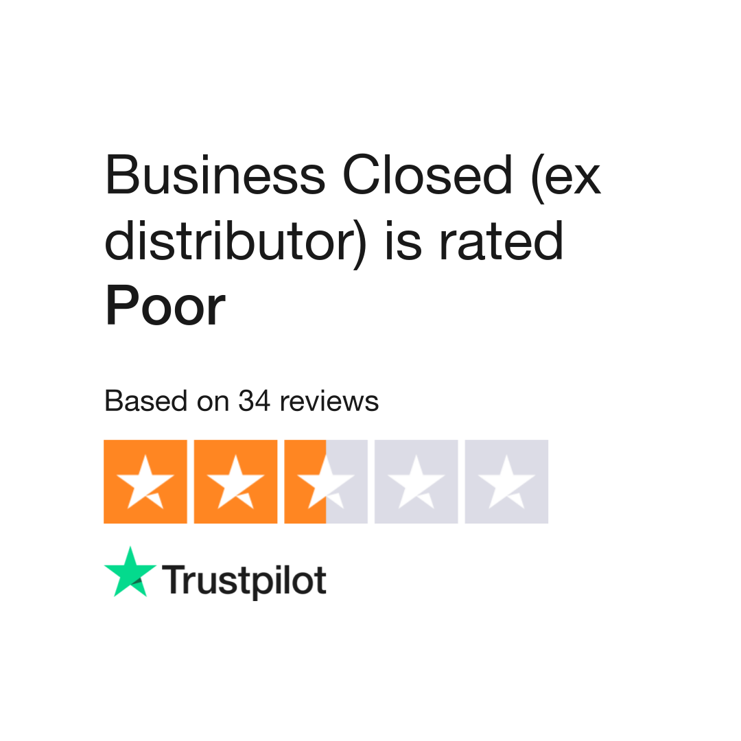 Business Closed (ex distributor) Reviews