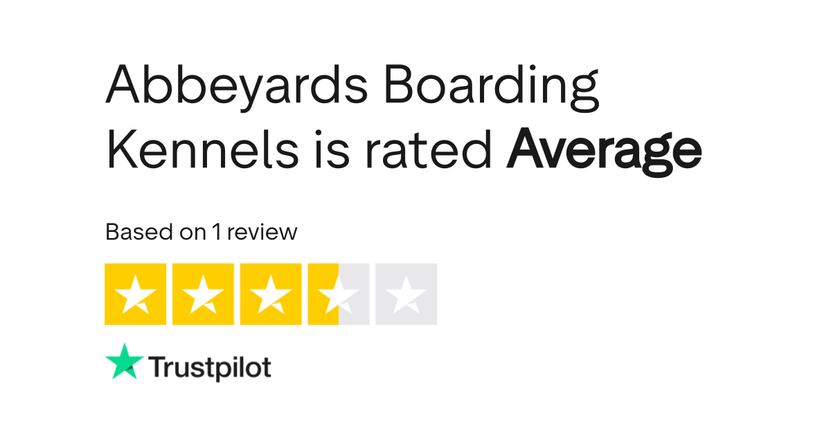 Abbeyards Boarding Kennels Reviews Read Customer Service Reviews of
