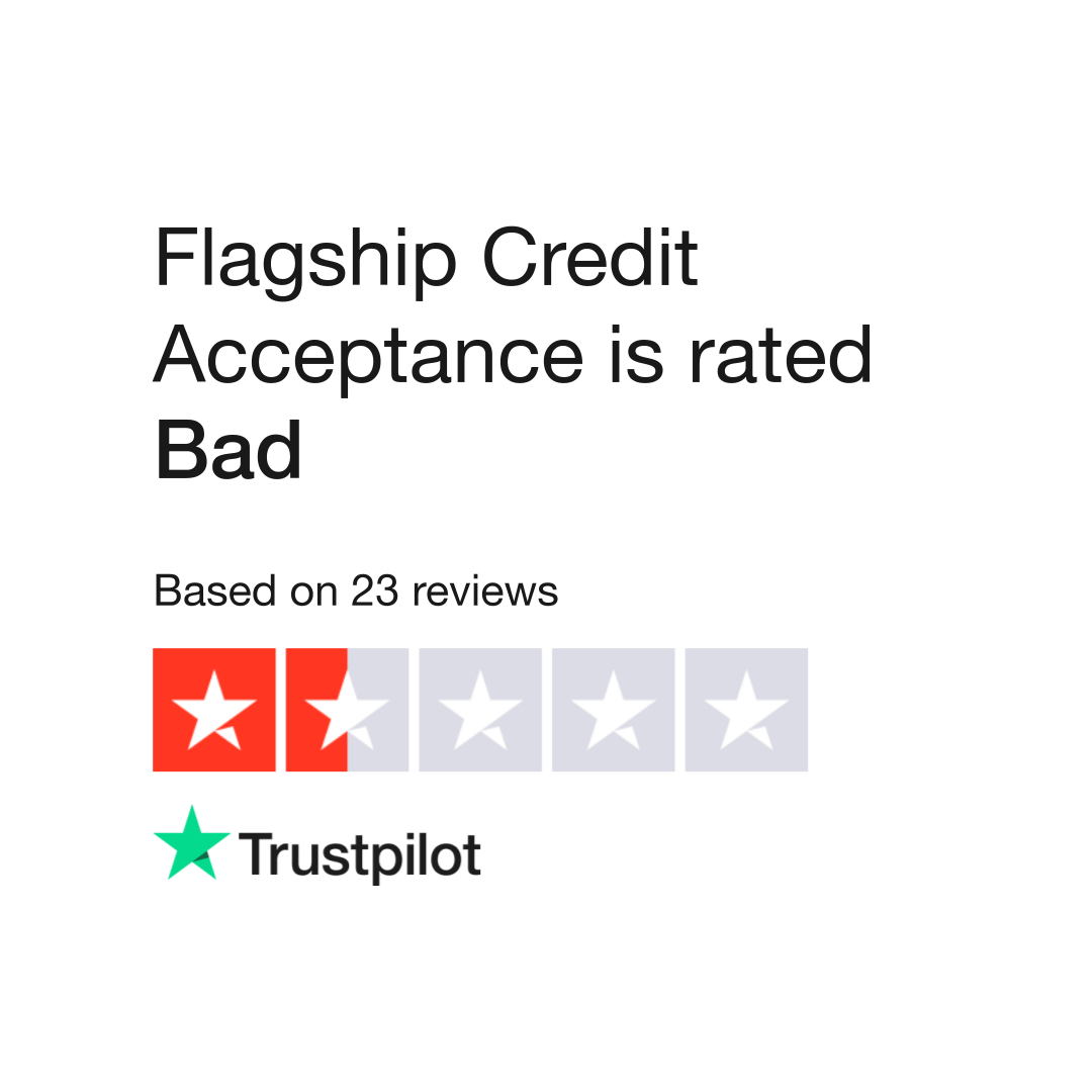 Flagship Credit Acceptance Reviews Read Customer Service Reviews Of 