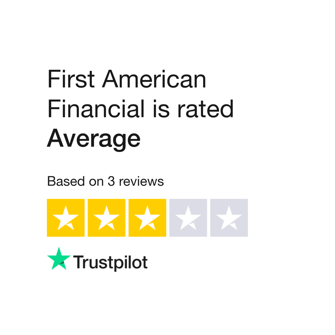 First American Financial Reviews Read Customer Service Reviews of
