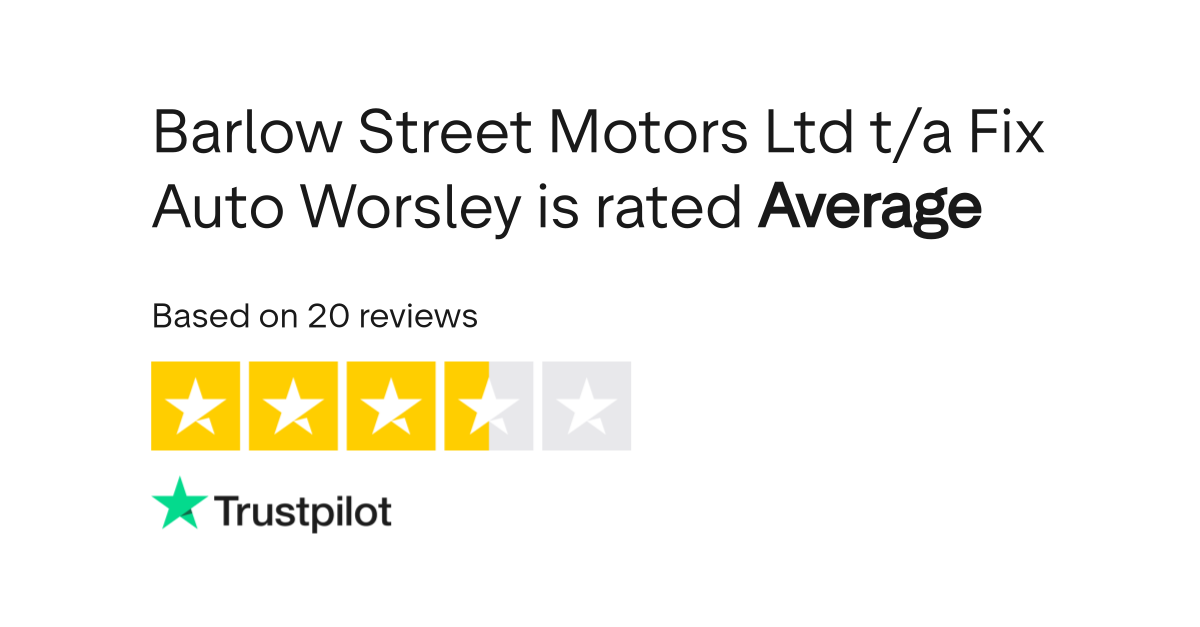 Barlow Street Motors Ltd t/a Fix Auto Worsley Reviews Read Customer