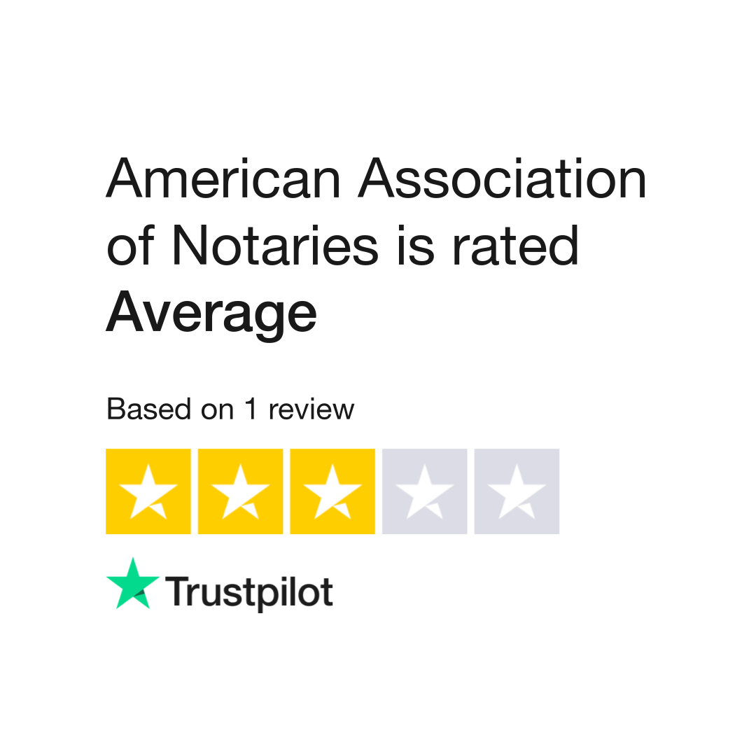 American Association of Notaries Reviews Read Customer Service