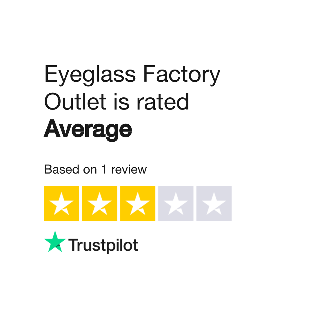 Factory eyeglass outlet reviews online