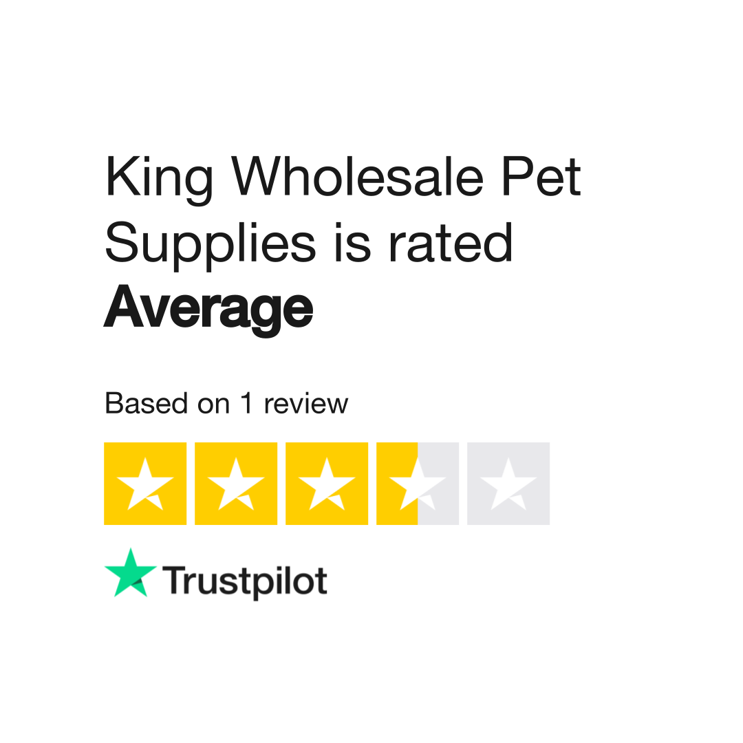 King Wholesale Pet Supplies Reviews Read Customer Service