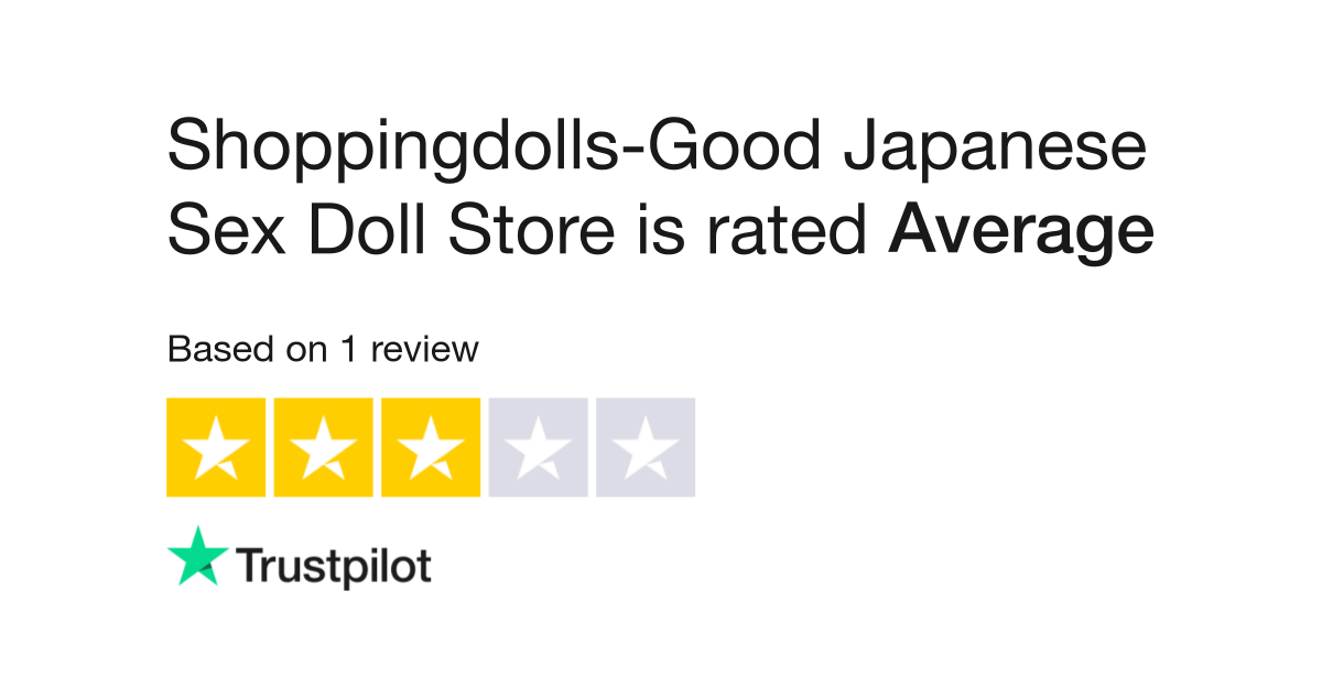 Shoppingdolls Good Japanese Sex Doll Store Reviews Read Customer