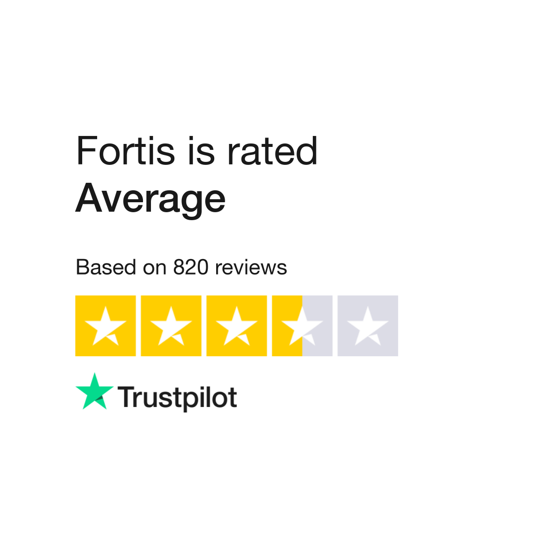 Fortis Reviews Read Customer Service Reviews of