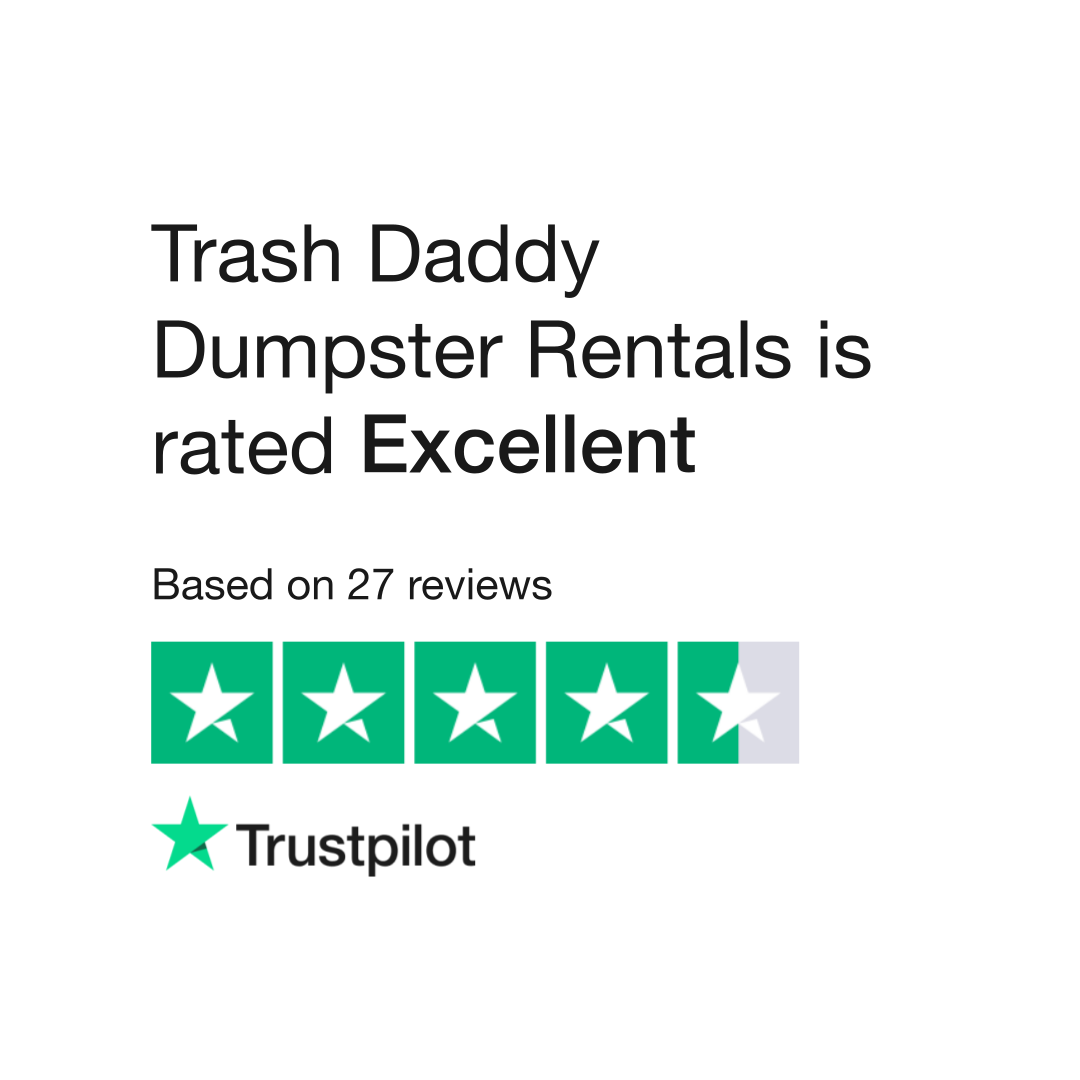 Trash Daddy Dumpster Rentals Reviews | Read Customer Service Reviews of  trashdaddydumpsters.com