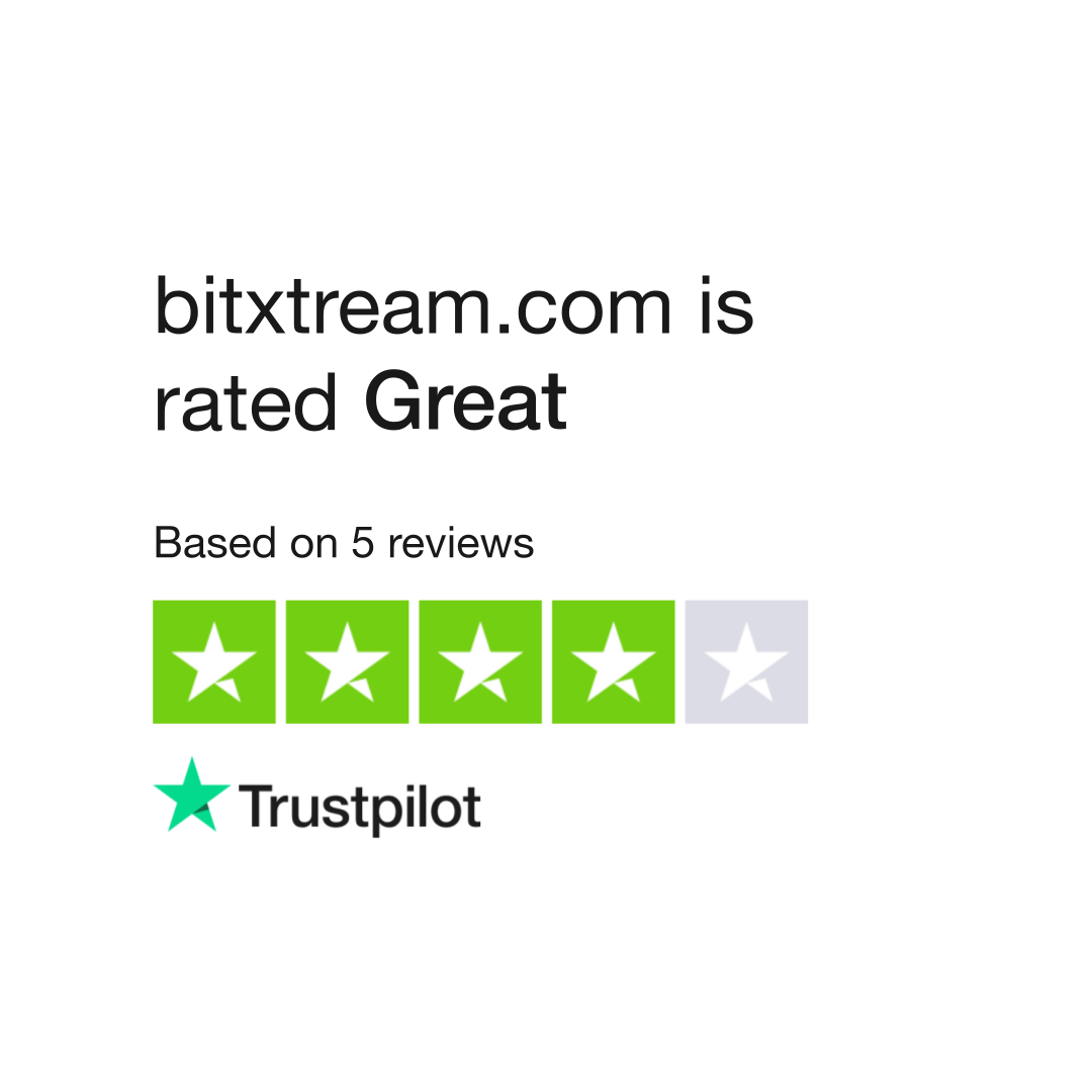 Bitxtream Reviews Read Customer Service Reviews Of Bitxtream