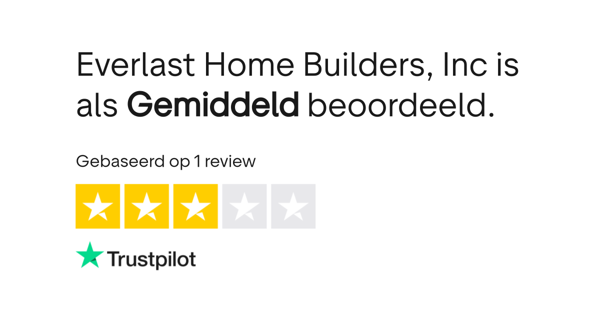 Everlast Home Builders, Inc reviews Bekijk consumentenreviews over