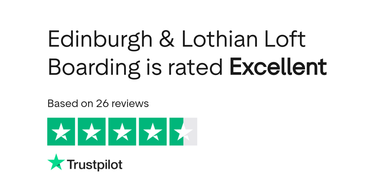 Edinburgh & Lothian Loft Boarding Reviews Read Customer Service