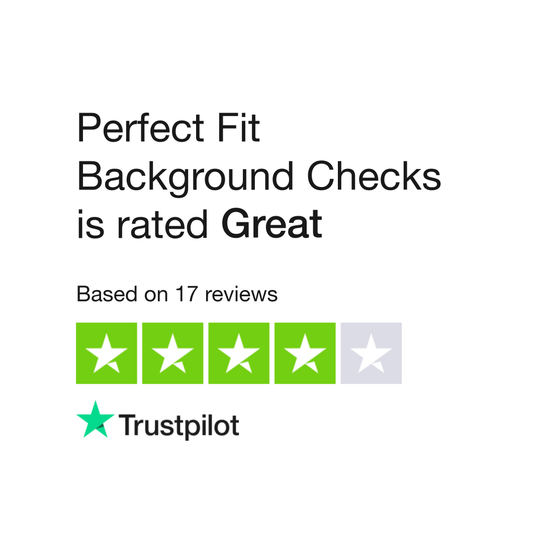 Perfect Fit Background Checks Reviews | Read Customer Service Reviews of  